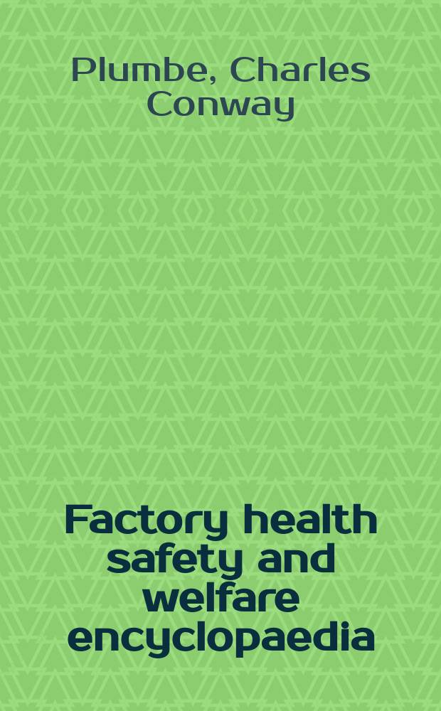 Factory health safety and welfare encyclopaedia