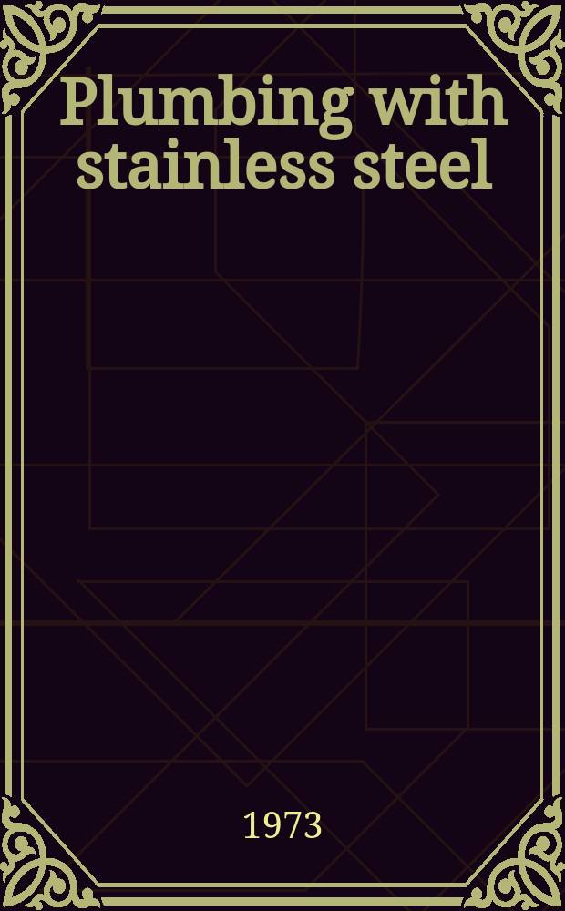 Plumbing with stainless steel