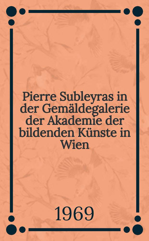 Pierre Subleyras in der Gemäldegalerie der Akademie der bildenden Künste in Wien