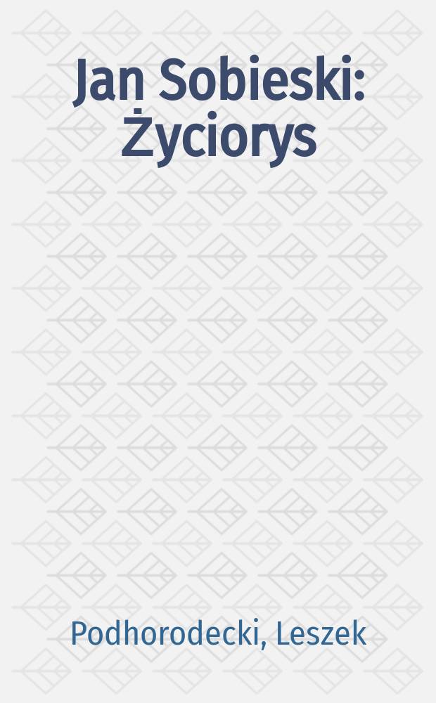 Jan Sobieski : Życiorys