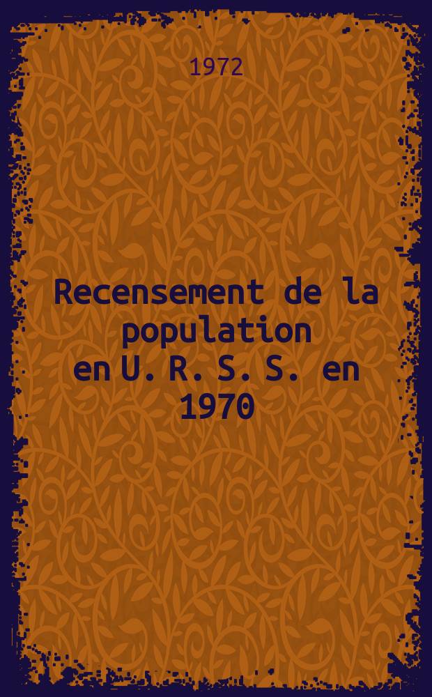 Recensement de la population en U. R. S. S. en 1970