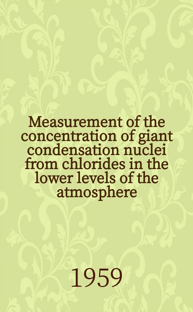 [Measurement of the concentration of giant condensation nuclei from chlorides in the lower levels of the atmosphere