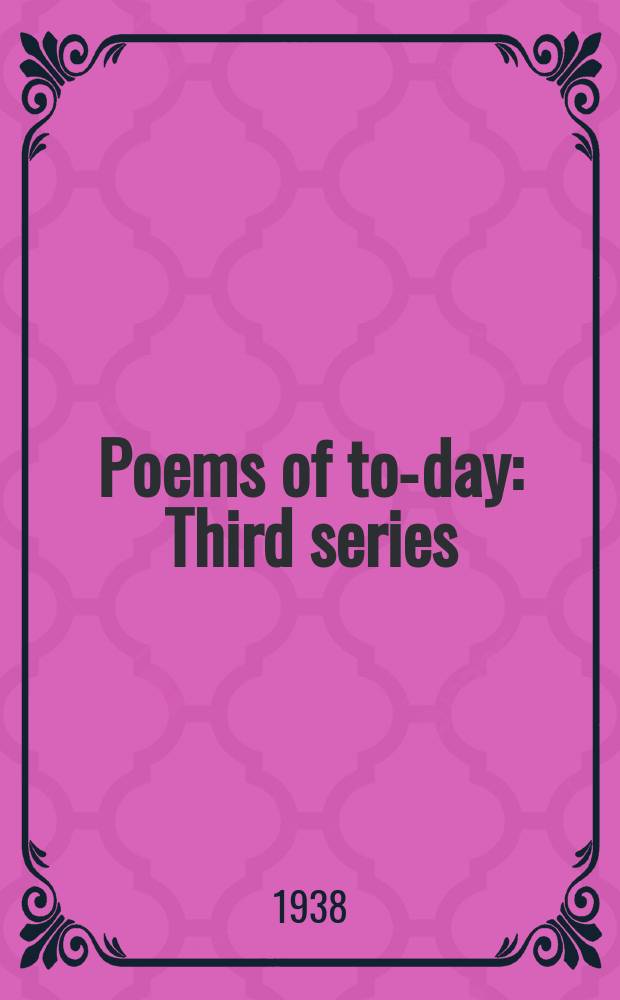 Poems of to-day : Third series : Publ. for the English association