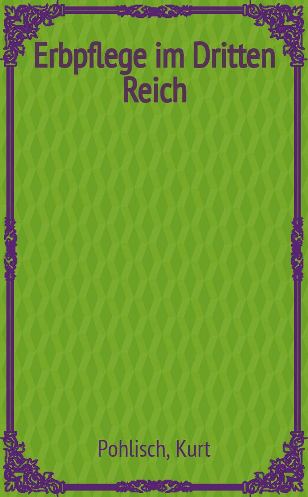 Erbpflege im Dritten Reich