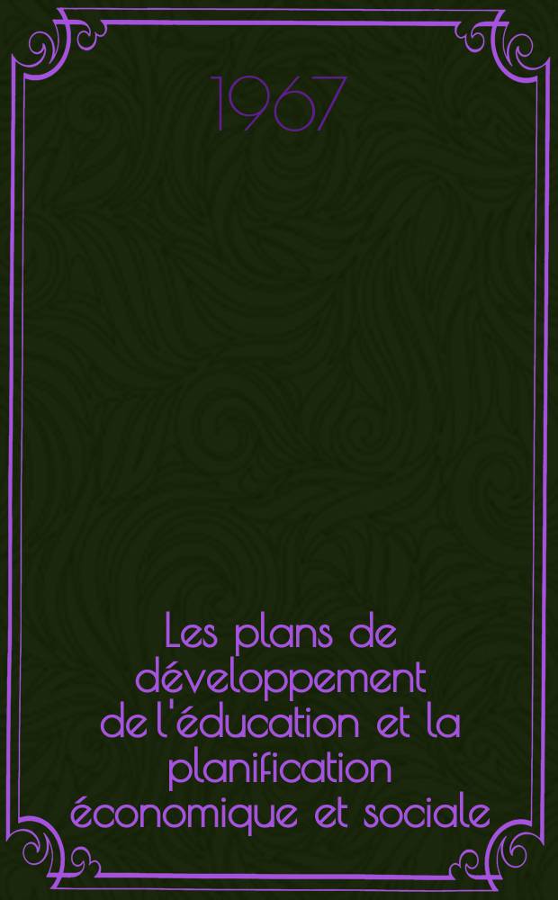 Les plans de d&eacute;veloppement de l'&eacute;ducation et la planification &eacute;conomique et sociale