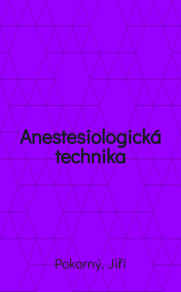 Anestesiologick&aacute; technika