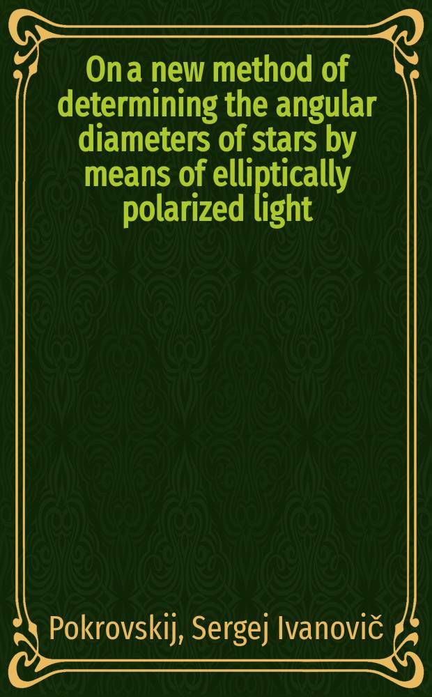 On a new method of determining the angular diameters of stars by means of elliptically polarized light