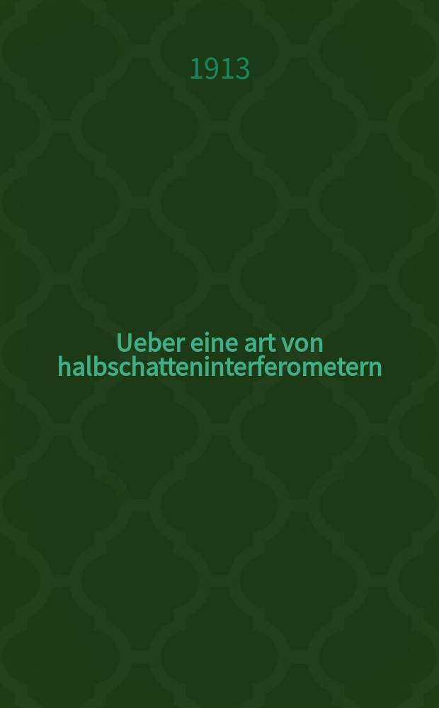 Ueber eine art von halbschatteninterferometern