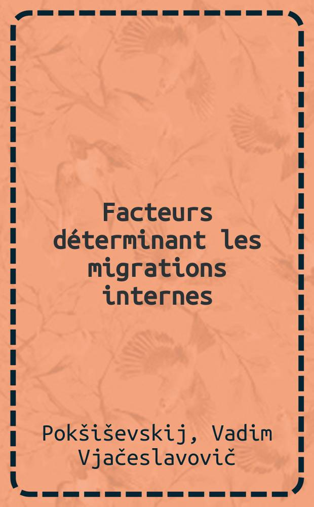 Facteurs déterminant les migrations internes