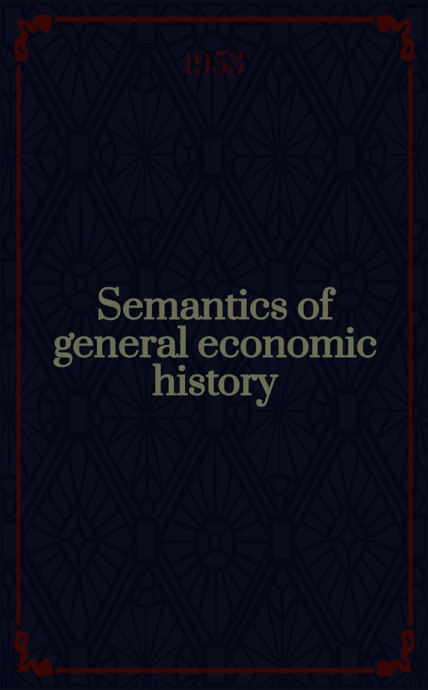 Semantics of general economic history (revised)