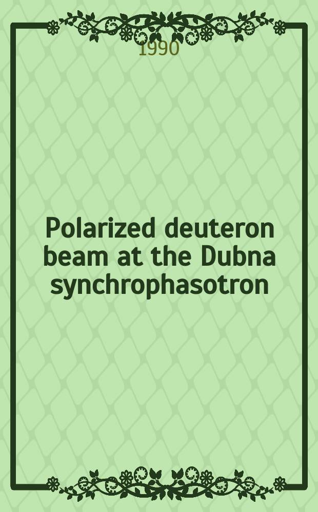 Polarized deuteron beam at the Dubna synchrophasotron