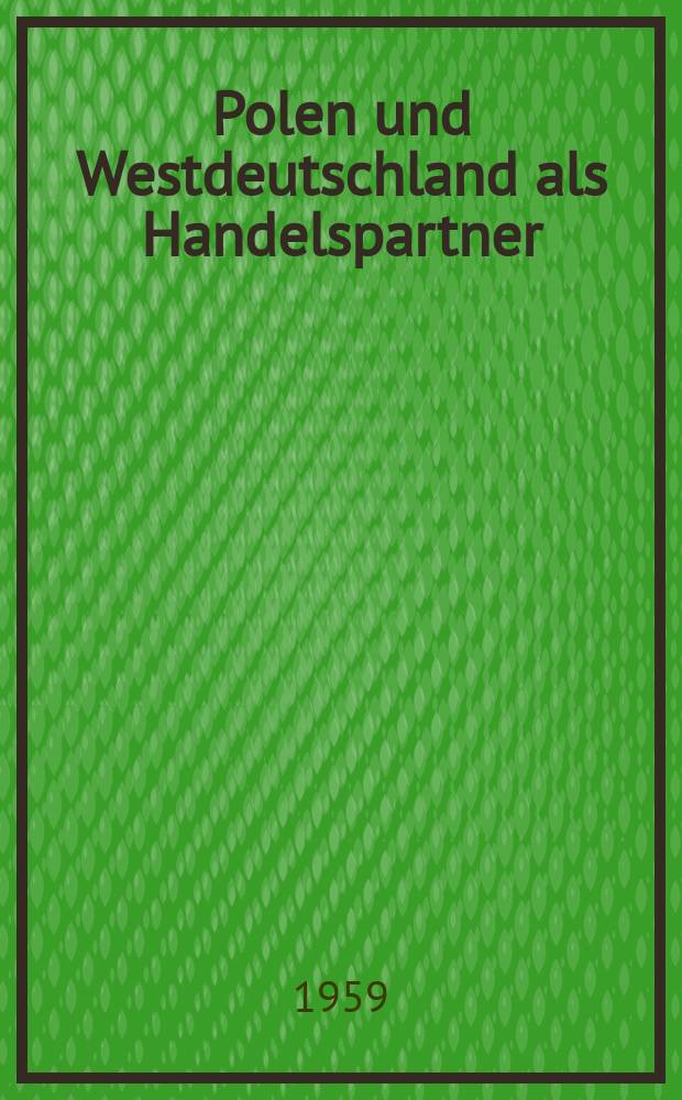 Polen und Westdeutschland als Handelspartner : Sammlung