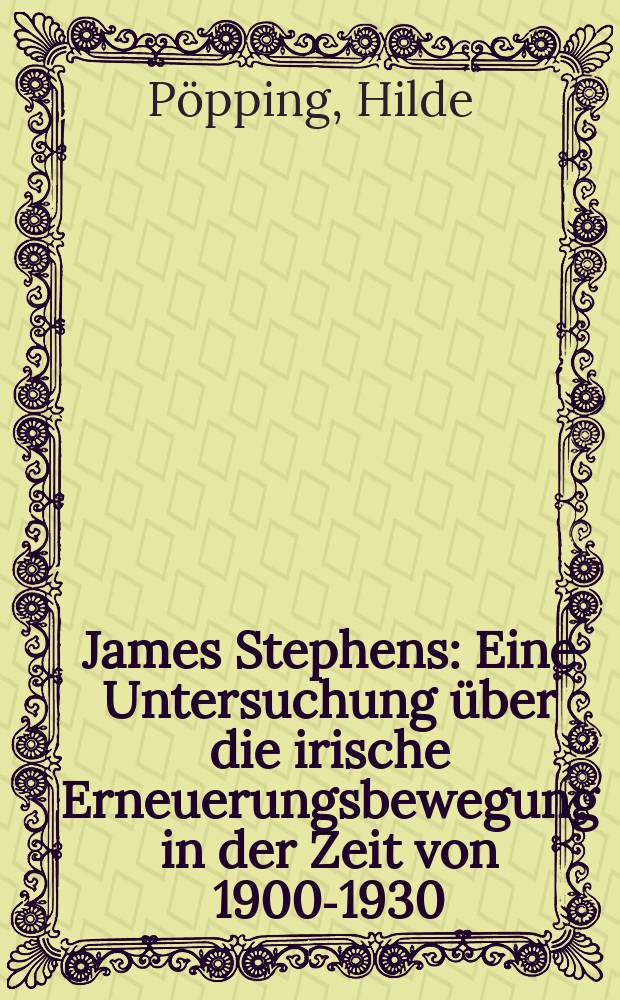 James Stephens : Eine Untersuchung über die irische Erneuerungsbewegung in der Zeit von 1900-1930