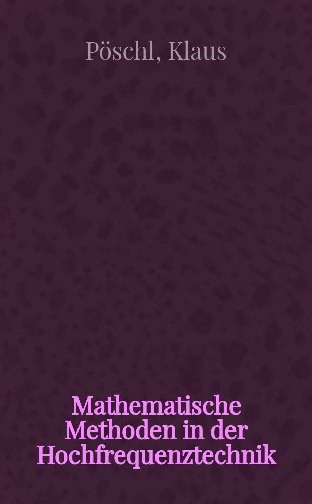 Mathematische Methoden in der Hochfrequenztechnik