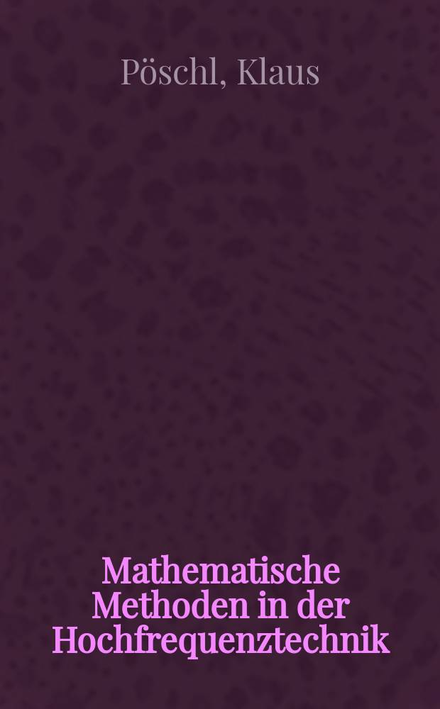 Mathematische Methoden in der Hochfrequenztechnik