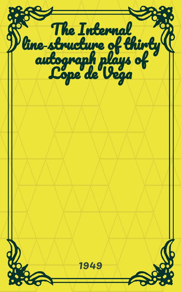 The Internal line-structure of thirty autograph plays of Lope de Vega