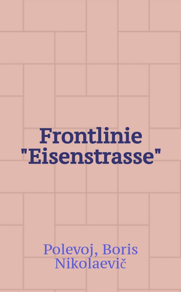 Frontlinie "Eisenstrasse" : Erzählungen