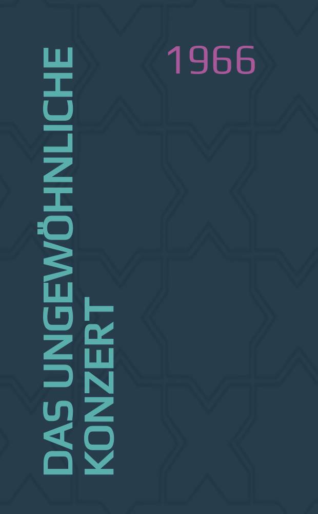 Das ungewöhnliche Konzert : Erzählung