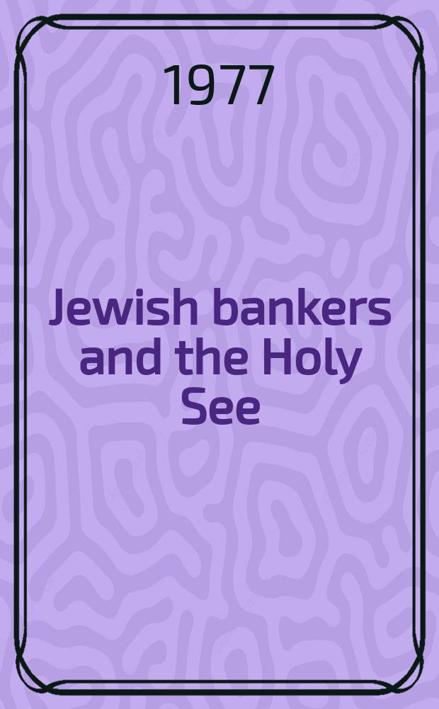Jewish bankers and the Holy See : From the thirteenth to the seventeenth century