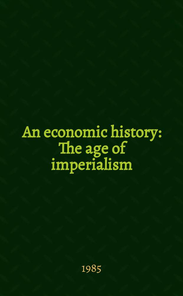 An economic history : The age of imperialism (1870-1917)