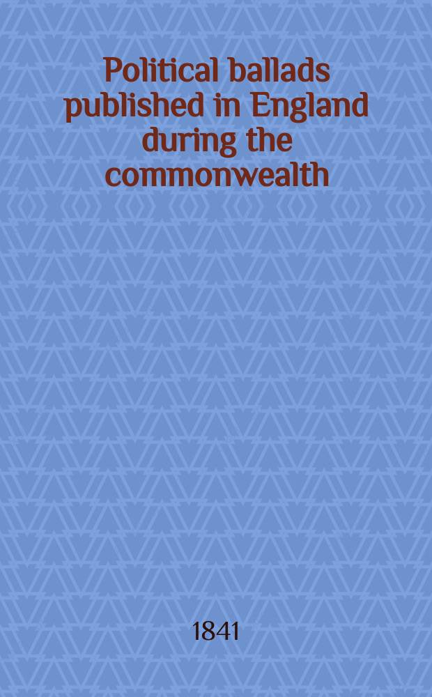 Political ballads published in England during the commonwealth