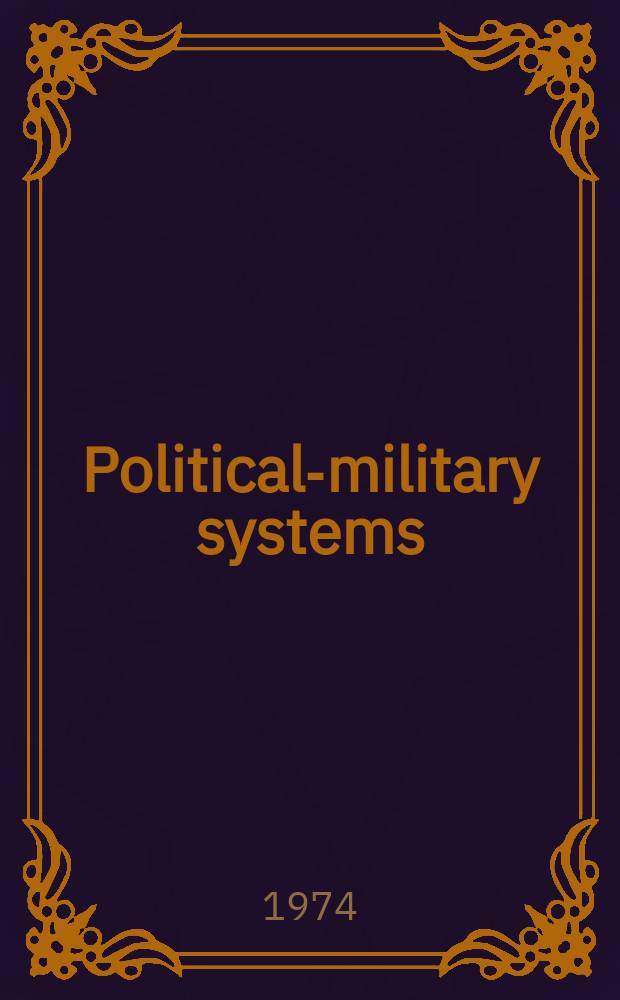 Political-military systems : Comparative perspectives : Symposium