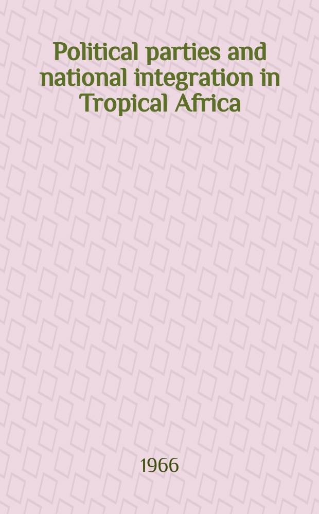 Political parties and national integration in Tropical Africa