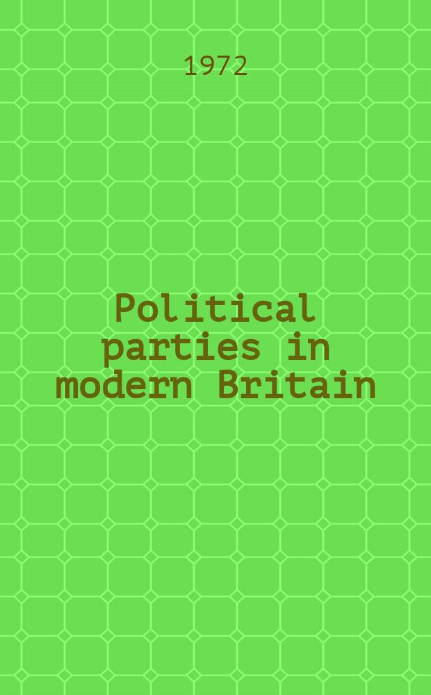 Political parties in modern Britain : An organizational and functional guide