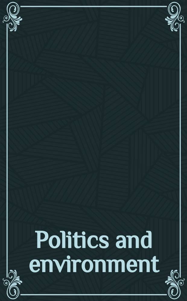 Politics and environment : A reader in ecological crisis