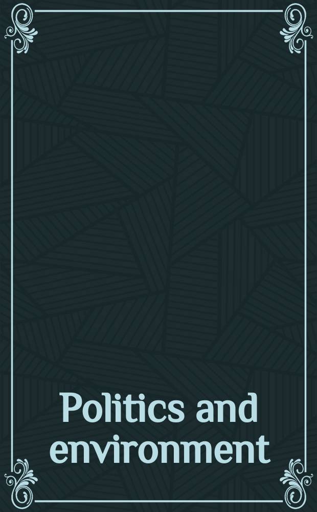 Politics and environment : A reader in ecological crisis