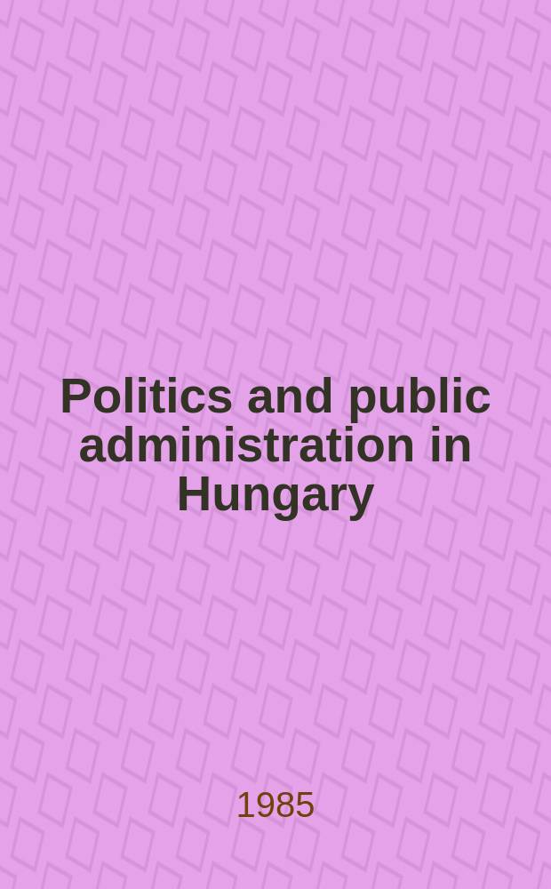 Politics and public administration in Hungary