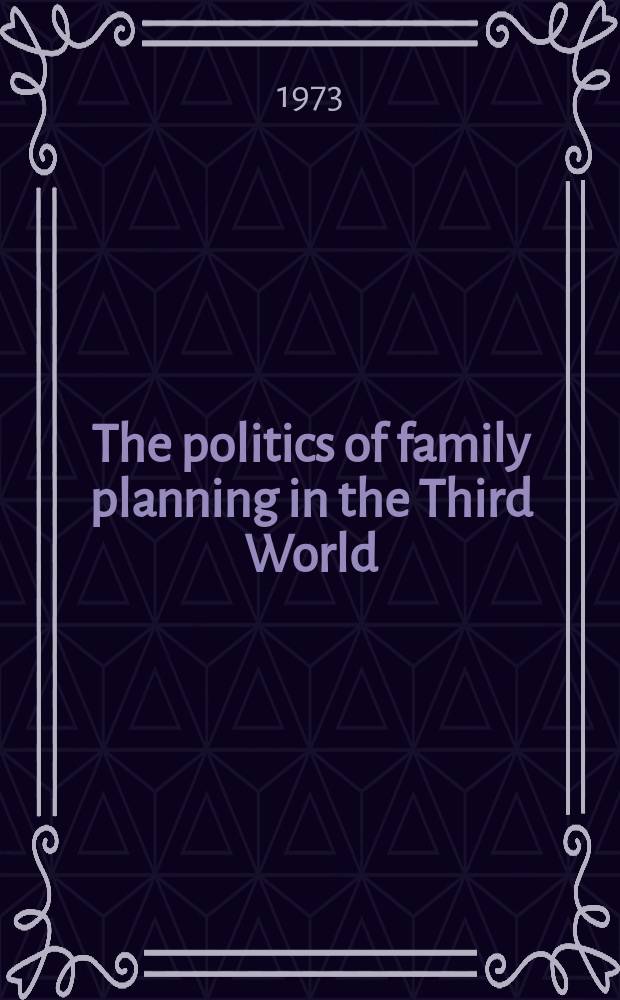 The politics of family planning in the Third World