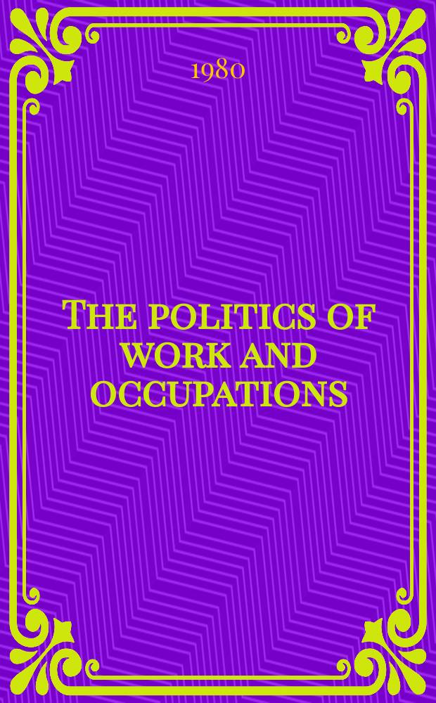 The politics of work and occupations