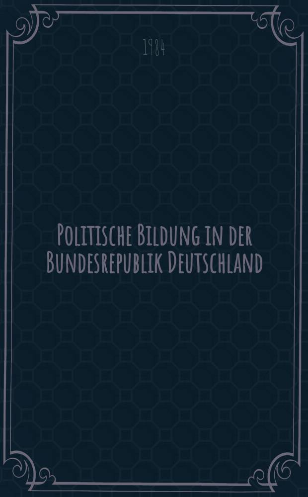 Politische Bildung in der Bundesrepublik Deutschland