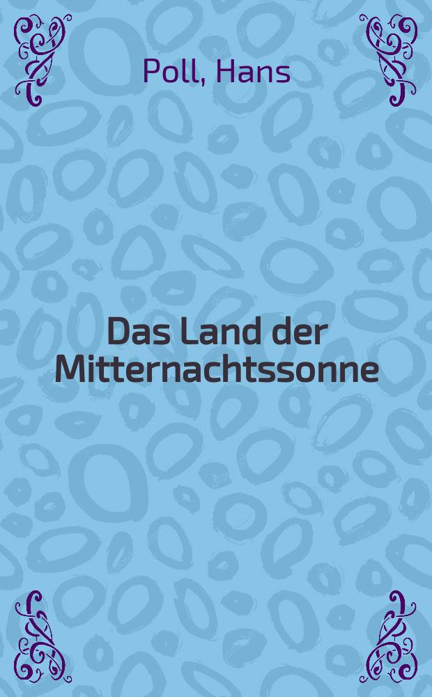 Das Land der Mitternachtssonne : Erinnerungen an Norwegen : Album