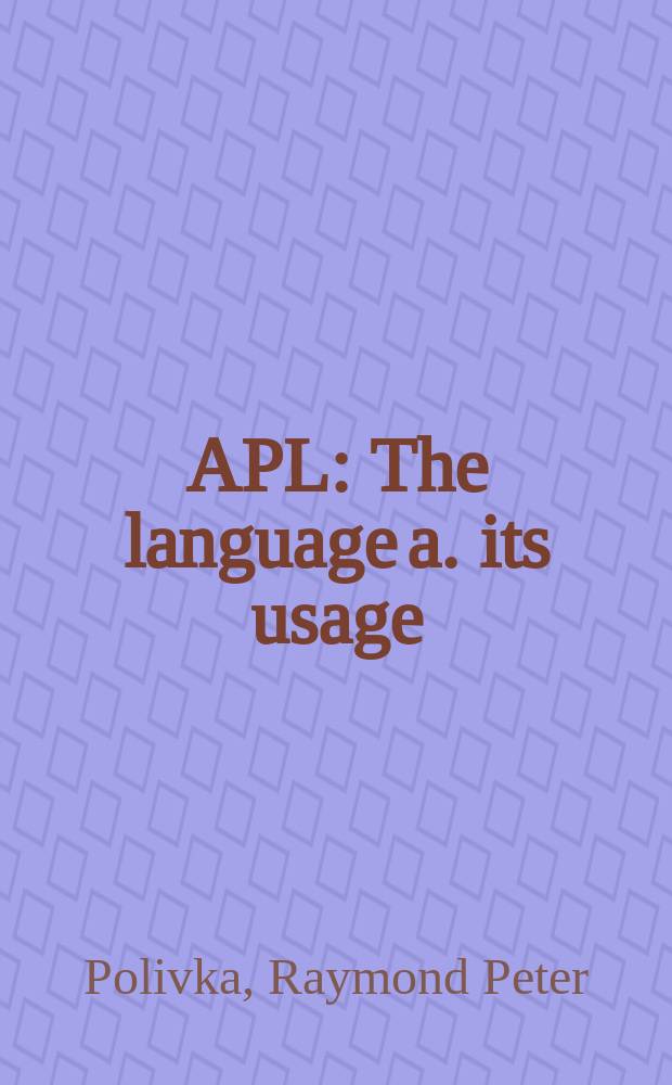APL : The language a. its usage