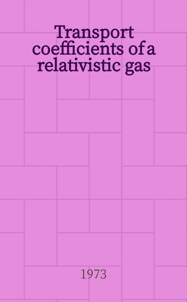 Transport coefficients of a relativistic gas : Acad. proefschr