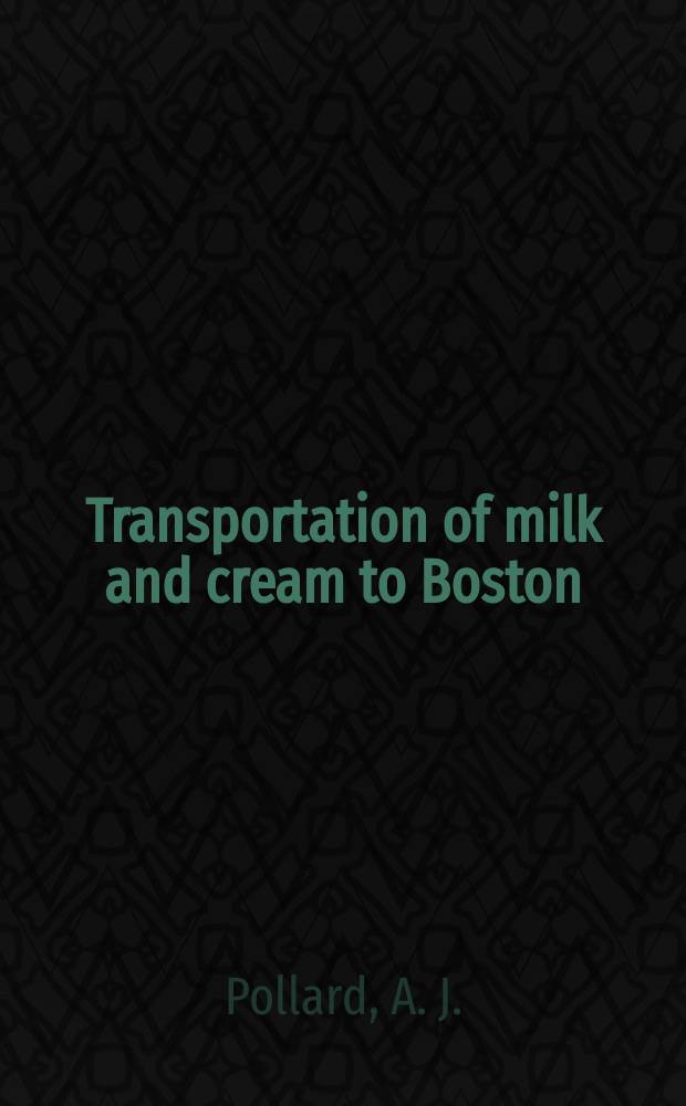 Transportation of milk and cream to Boston
