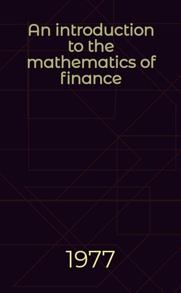 An introduction to the mathematics of finance