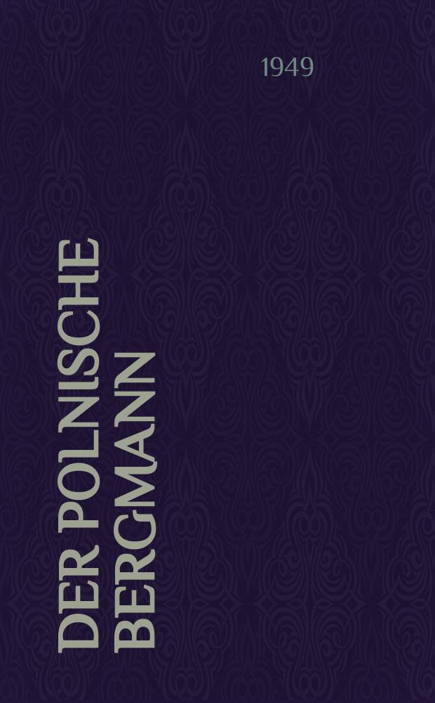 Der Polnische Bergmann : Die Rolle und Bedeutung der polnischen Bergarbeiter-Gewerkschaft