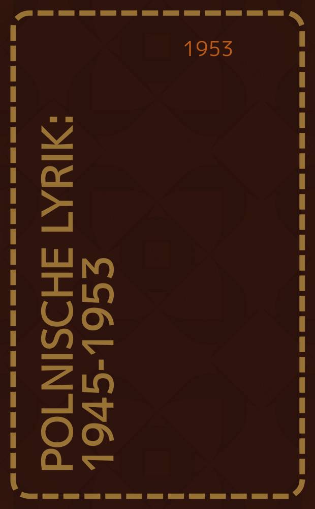 Polnische Lyrik : 1945-1953 : Sammlung