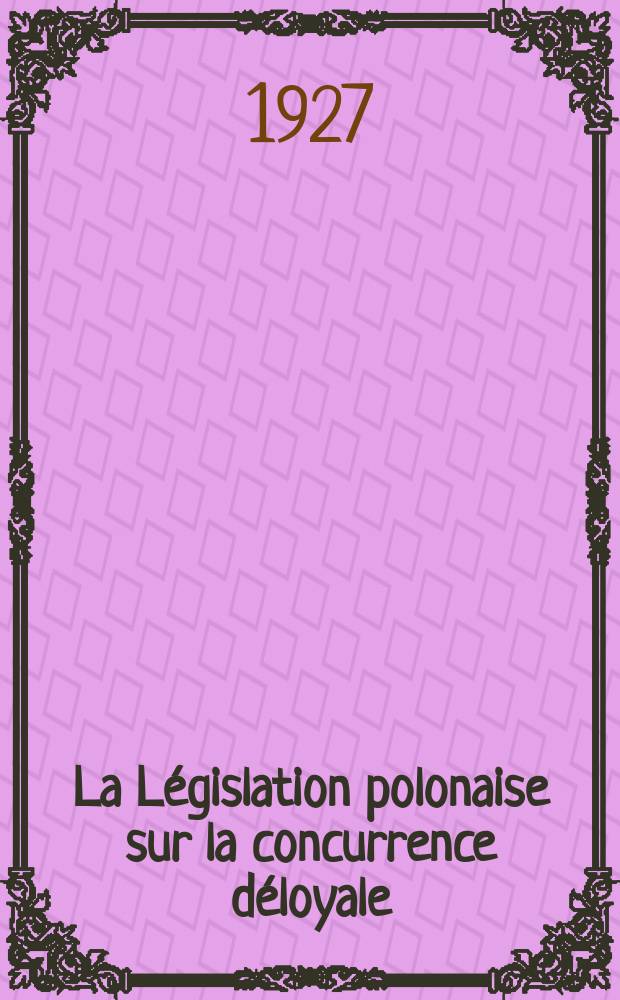 La Législation polonaise sur la concurrence déloyale