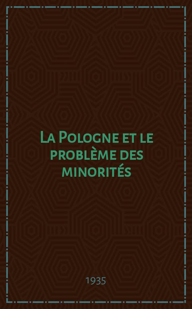 La Pologne et le problème des minorités : Recueil d'informations