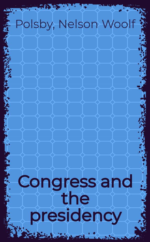 Congress and the presidency