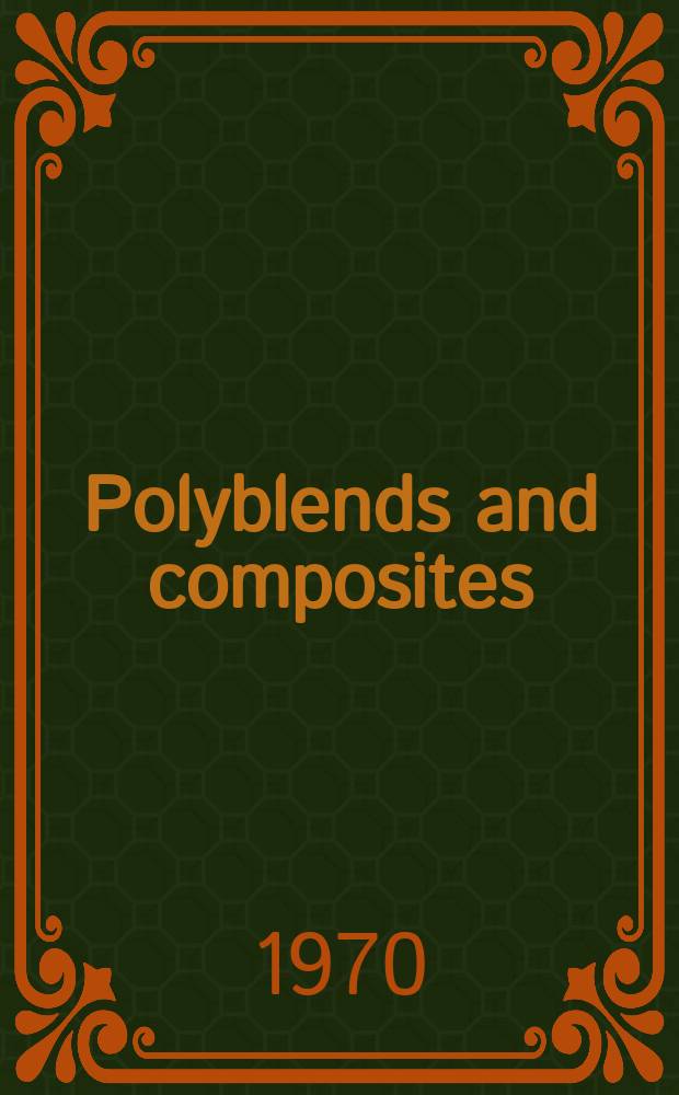 Polyblends and composites