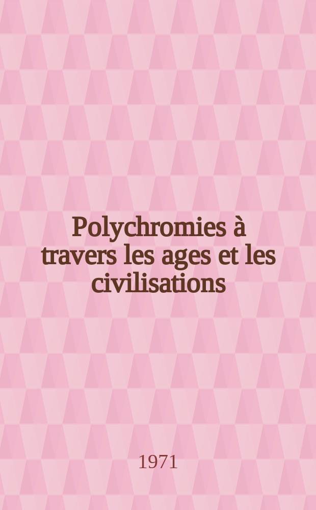 Polychromies à travers les ages et les civilisations : Cat. de l'Expos., Paris, juin-sept