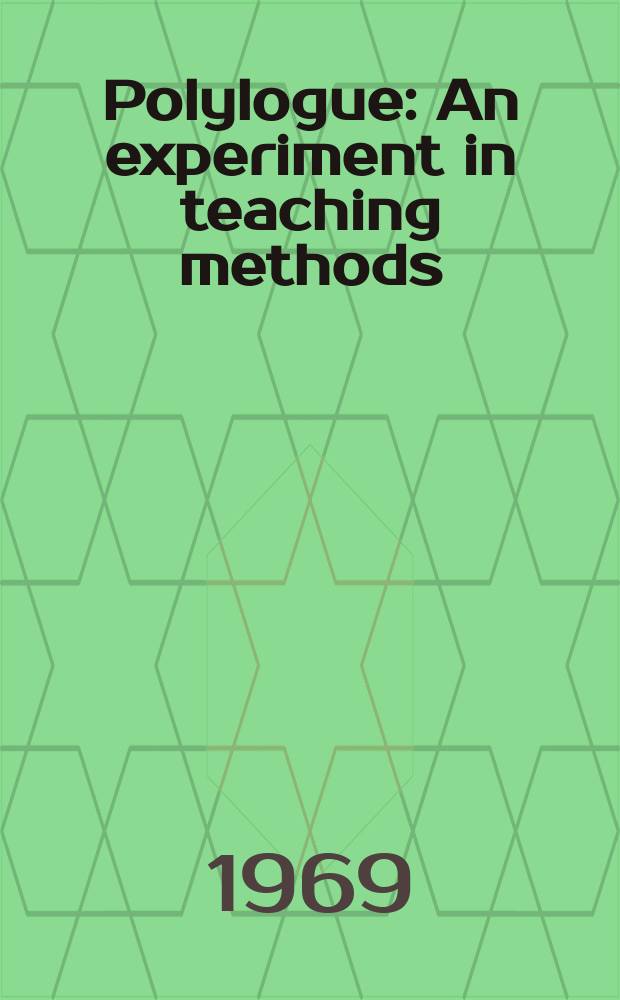 Polylogue : An experiment in teaching methods