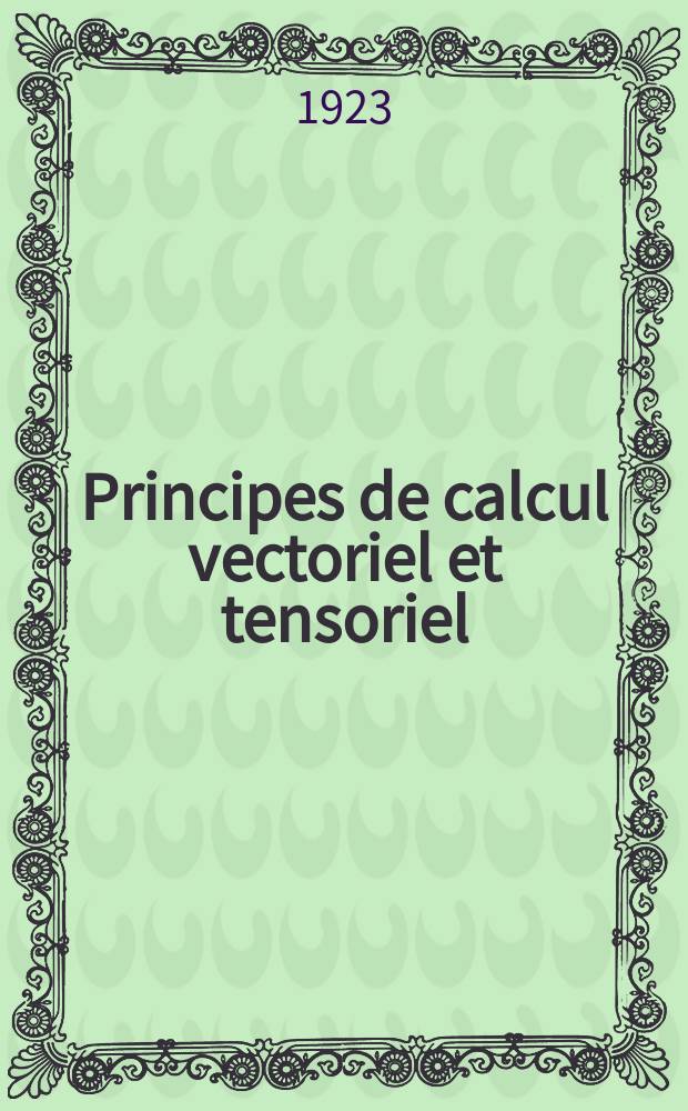 Principes de calcul vectoriel et tensoriel