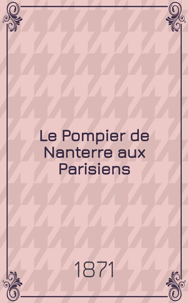 Le Pompier de Nanterre aux Parisiens