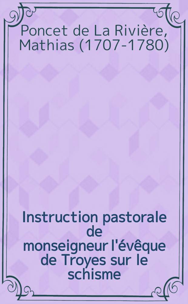 Instruction pastorale de monseigneur l'évêque de Troyes sur le schisme